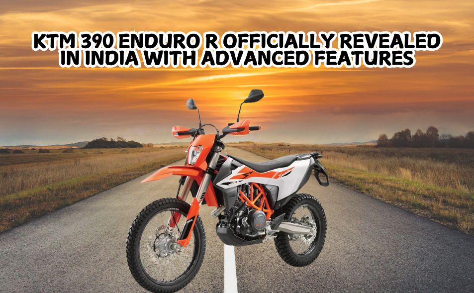 KTM 390 Enduro R Officially Revealed in India with Advanced Features