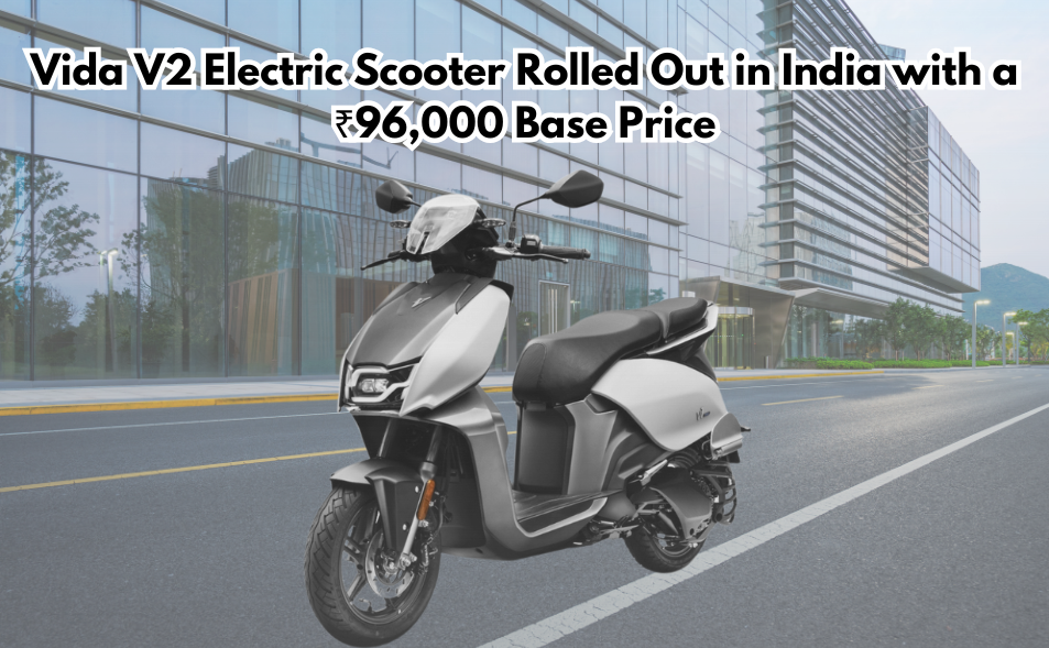 Vida V2 Electric Scooter Rolled Out in India with a ₹96,000 Base Price