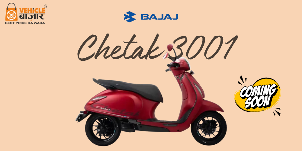 Bajaj to Launch Chetak 3001 Soon in India - A New Chapter in Electric Mobility